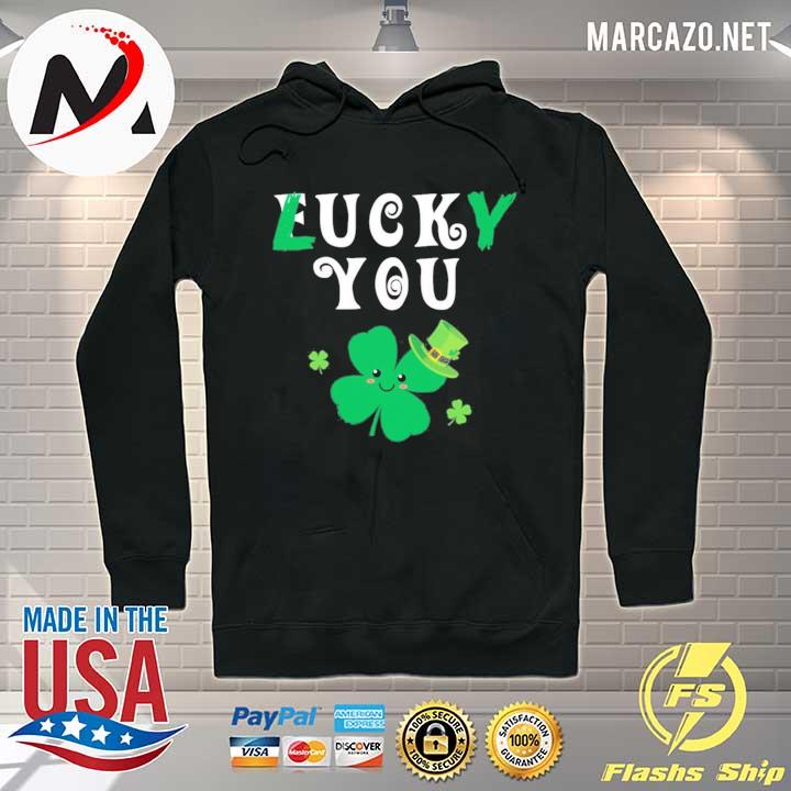 Lucky you f-uck you irish st patrick day s Hoodie