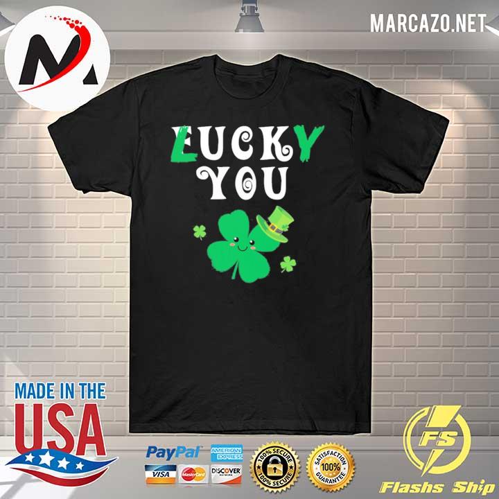 Lucky you f-uck you irish st patrick day shirt