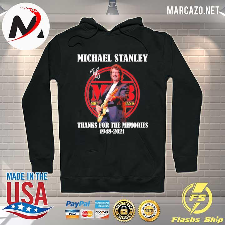 Michael stanley signature thanks for the memories 1948 - 2021 s Hoodie