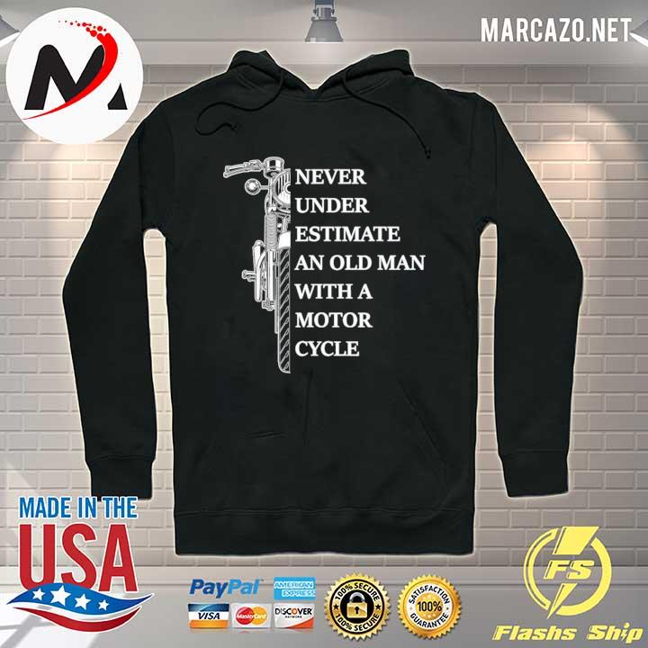 Never underestimate an old man with a motorcycle biker s Hoodie