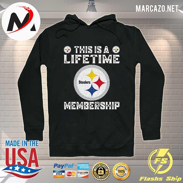 Official Pittsburgh Steelers This is a Lifetime Membership s Hoodie