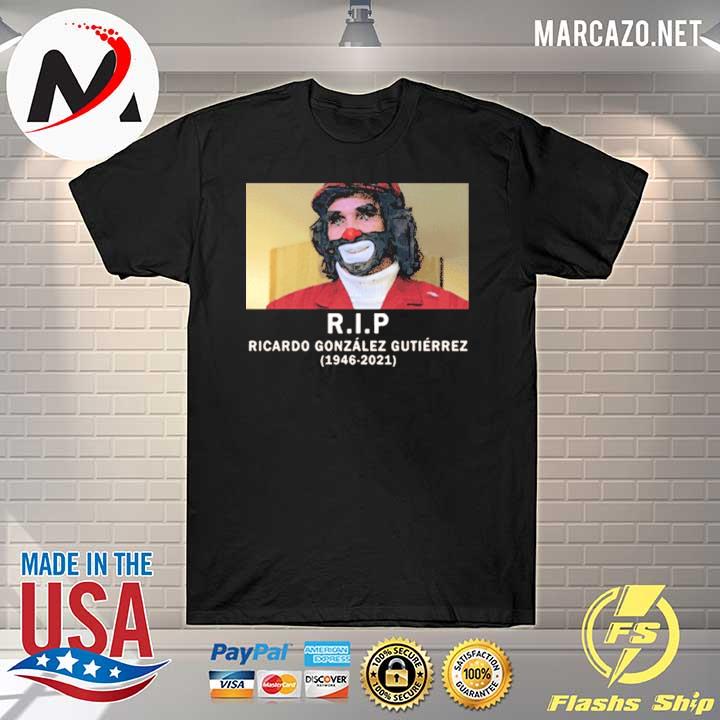 Official rip ricardo gonzález gutiérrez 1946-2021 shirt