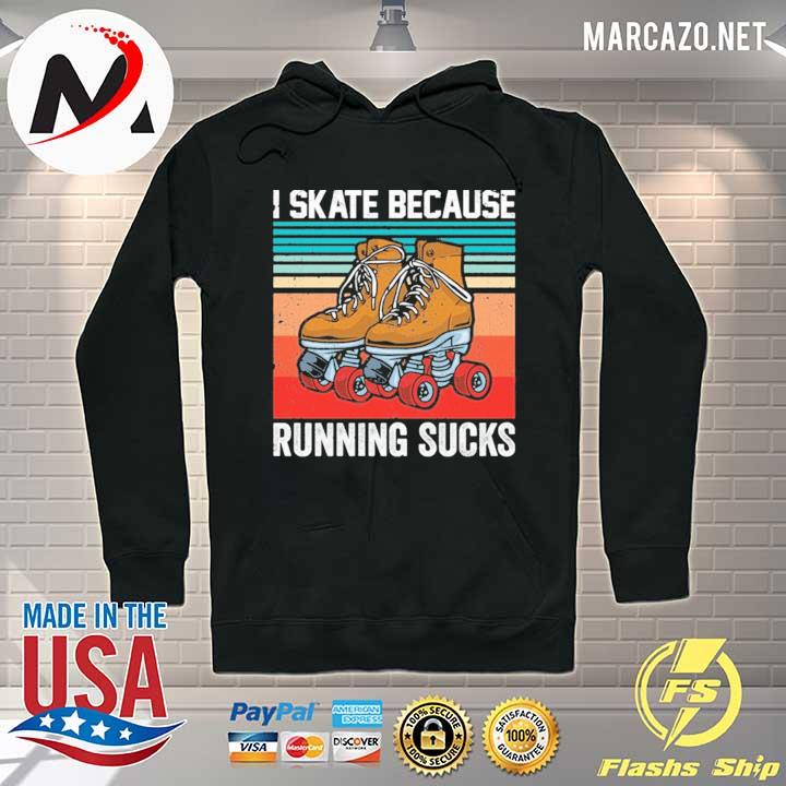 Original I skate because running sucks vintage retro s Hoodie