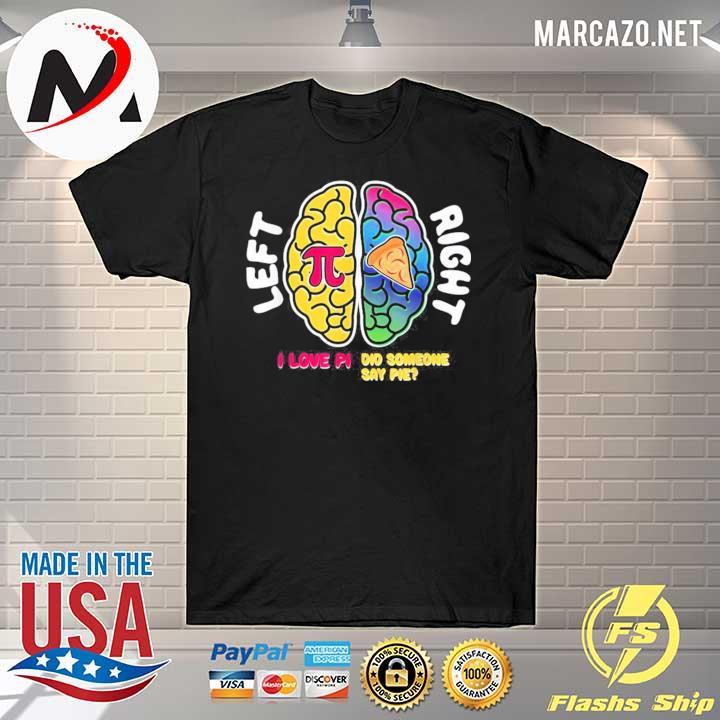 Pi day brain mathematics pi math geek pie nerd shirt