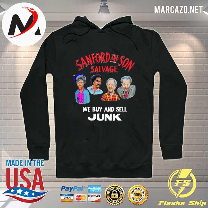 Sanford and Son salvage we buy and sell Junk s Hoodie