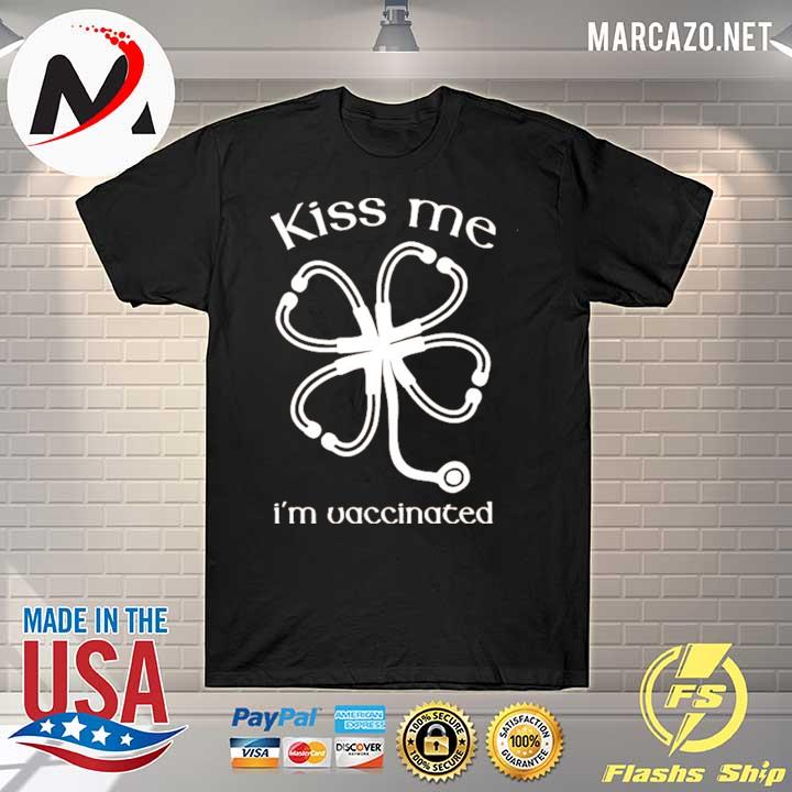 St patrick's day kiss me I'm vaccinated 2021 shirt