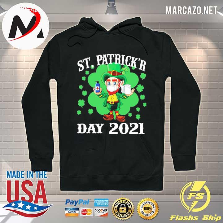 St patrick’r day face mask and toilet paper 2021 s Hoodie