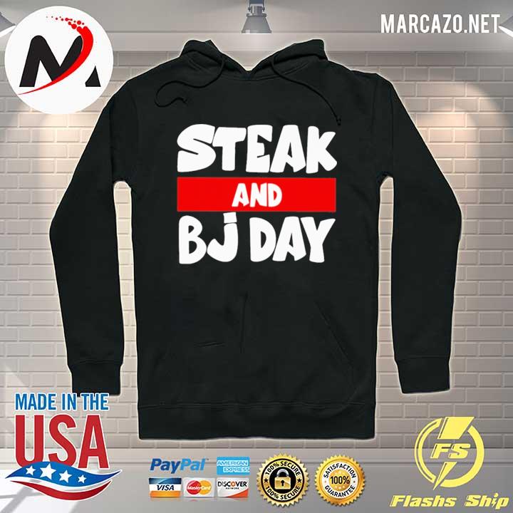 Steak And BJ Day 2021 Shirt Hoodie