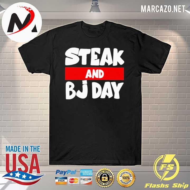 Steak And BJ Day 2021 Shirt