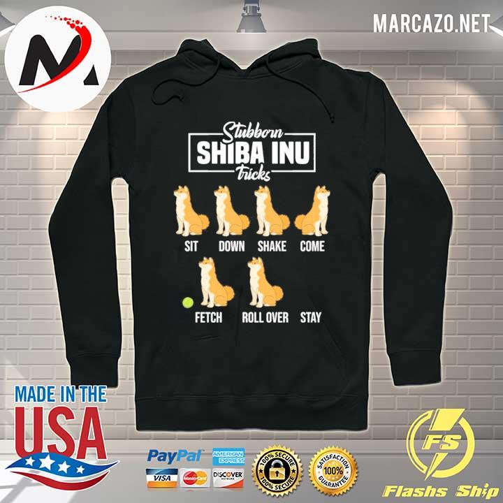 Stubborn shiba inu tricks– shiba dog s Hoodie