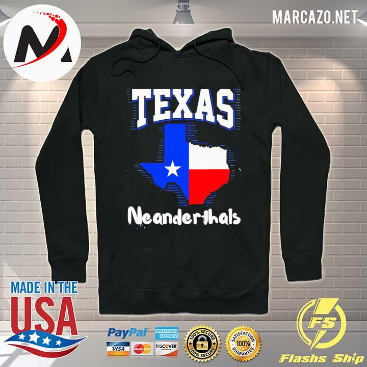 Texas Neanderthal 21 Shirt Hoodie