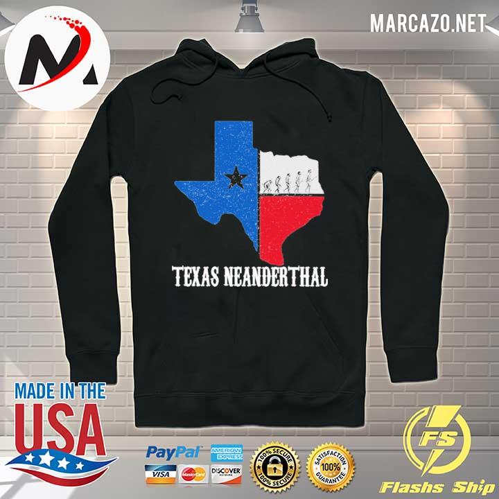 Texas Neanderthal 27 Shirt Hoodie