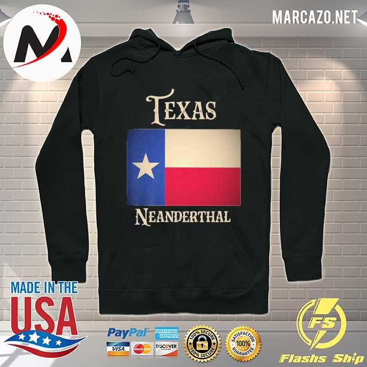 Texas Neanderthal Shirt Hoodie