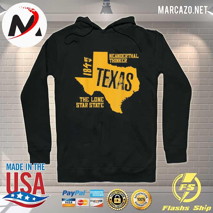 Texas neanderthal thinker the lone star state 1845 s Hoodie