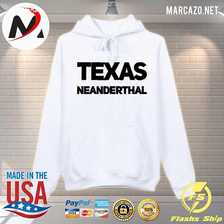 Texas Neanderthal United States T-Shirt Hoodie