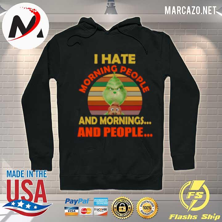 The Grinch I Hate Morning People And Mornings And People Vintage s Hoodie