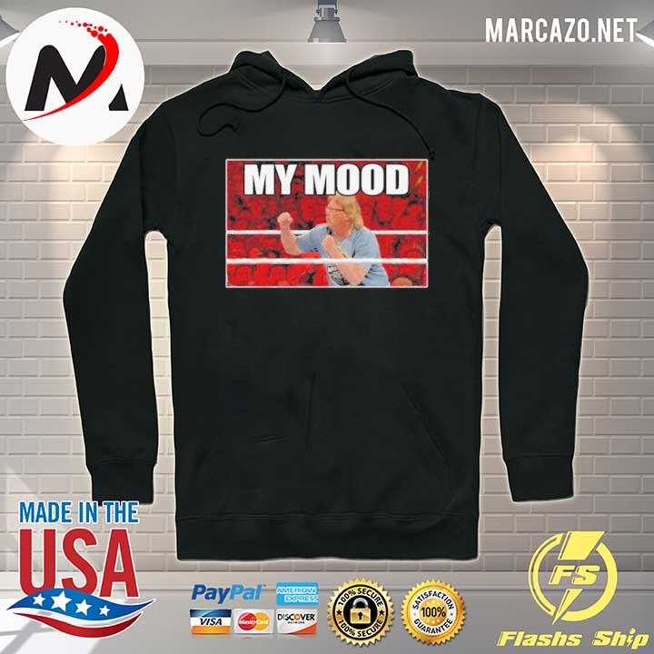 The Miz My Mood Shirt Hoodie