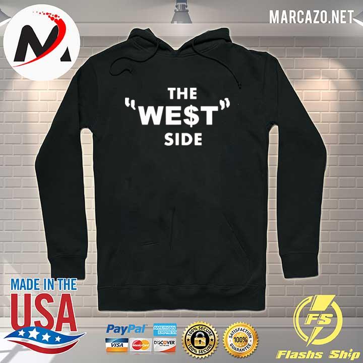 The we$t side official s Hoodie