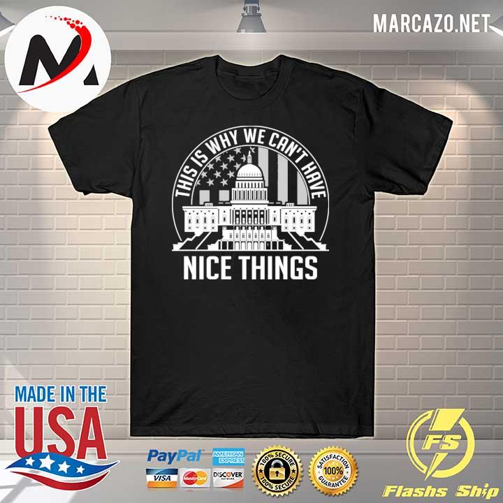 This is why we can't have nice things libertarian shirt