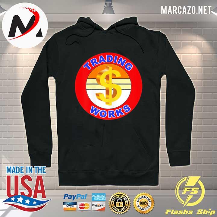 Trading works 2021 s Hoodie