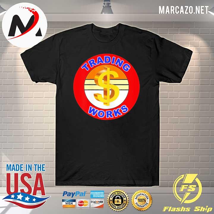 Trading works 2021 shirt