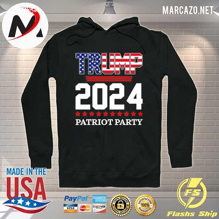 Trump 2024 patriot party– Trump 2024 s Hoodie