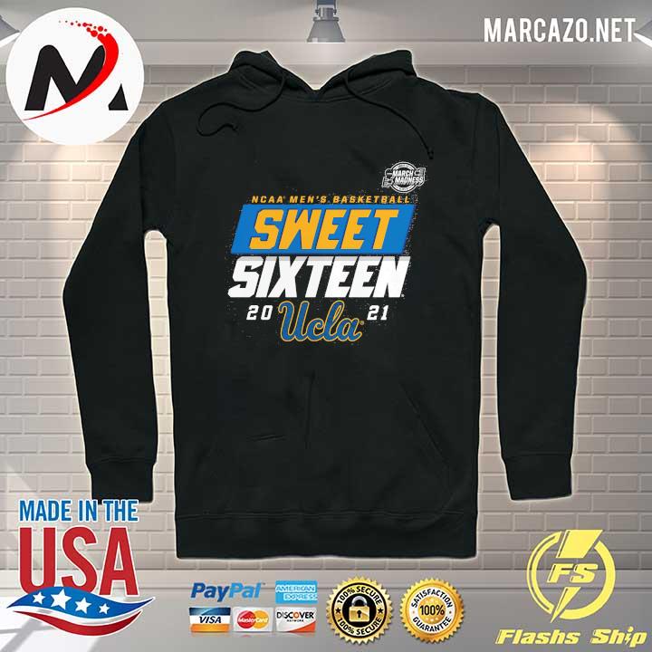 UCLA Bruins 2021 NCAA Men's Basketball Tournament March Madness Sweet 16 Bound High Post T-Shirt Hoodie