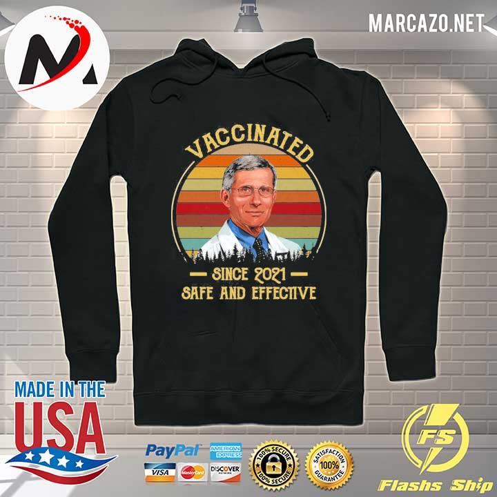 Vaccinated since 2021 safe and effective dr fauci vintage retro s Hoodie