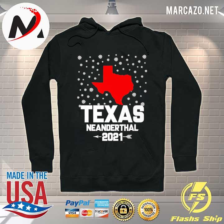 Texas Neanderthal 2021 Shirt Hoodie