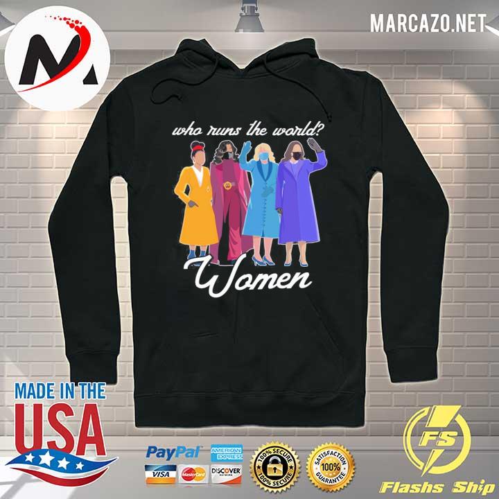 Who runs the world women 2021 kamala michelle amanda jill s Hoodie