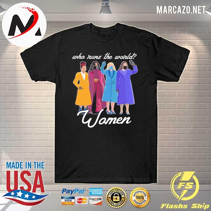 Who runs the world women 2021 kamala michelle amanda jill shirt