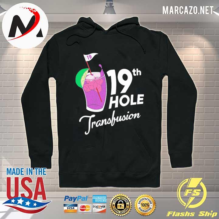 19th hole transfusion Hoodie