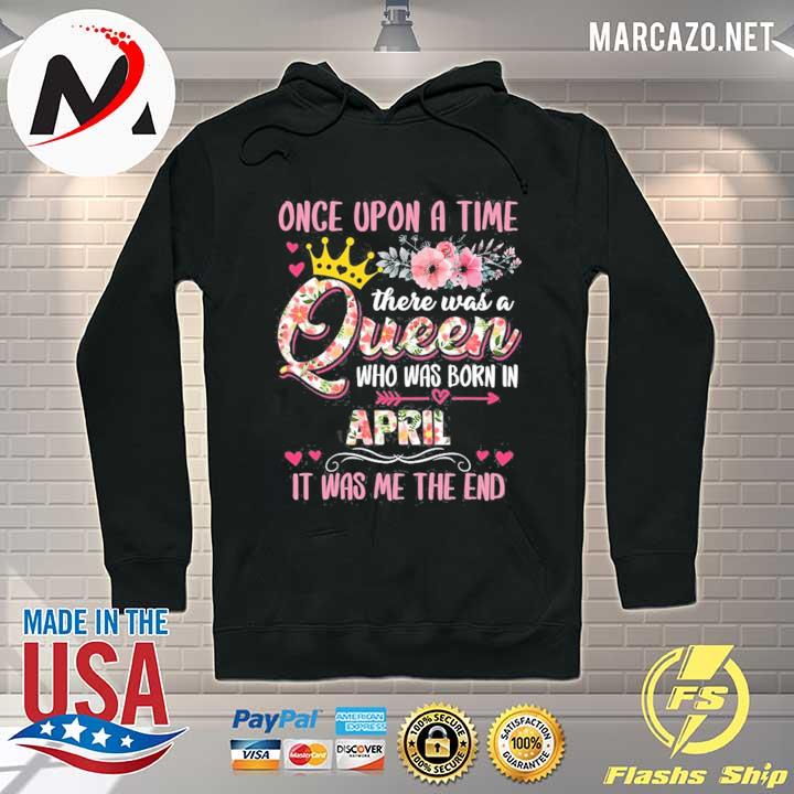 Birthday there was a queen born in april s Hoodie