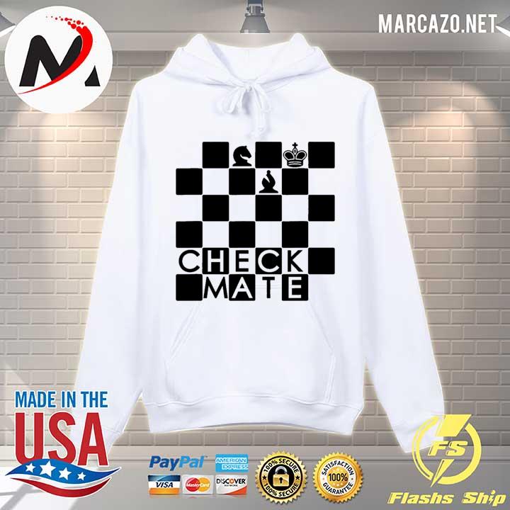 Chess - Checkmate Shirt Hoodie