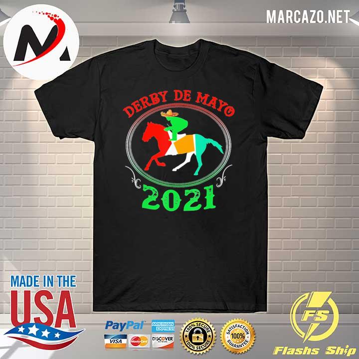 Cinco de derby 2021 mexican kentucky horse race shirt