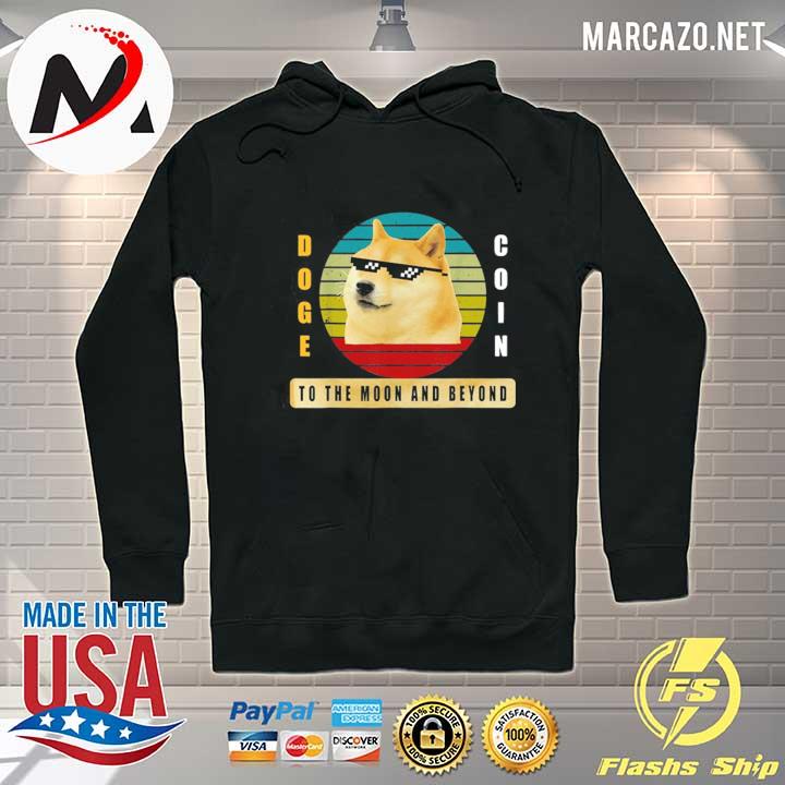 Dogecoin To The Moon And Beyond Cool Dogecoin Shirt Hoodie