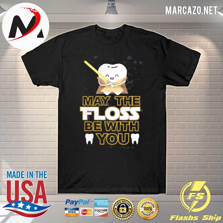 May the floss be with you shirt