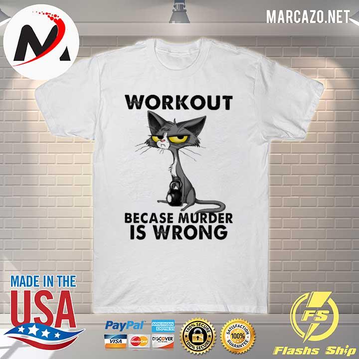 Meh Cat Workout Because Murder Is Wrong Shirt