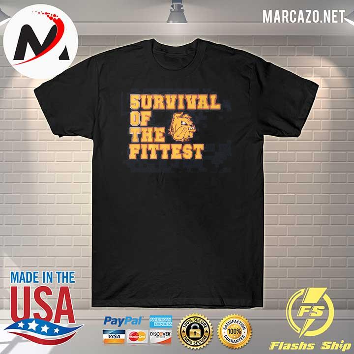 Minnesota duluth 5urvival of the fittest shirt