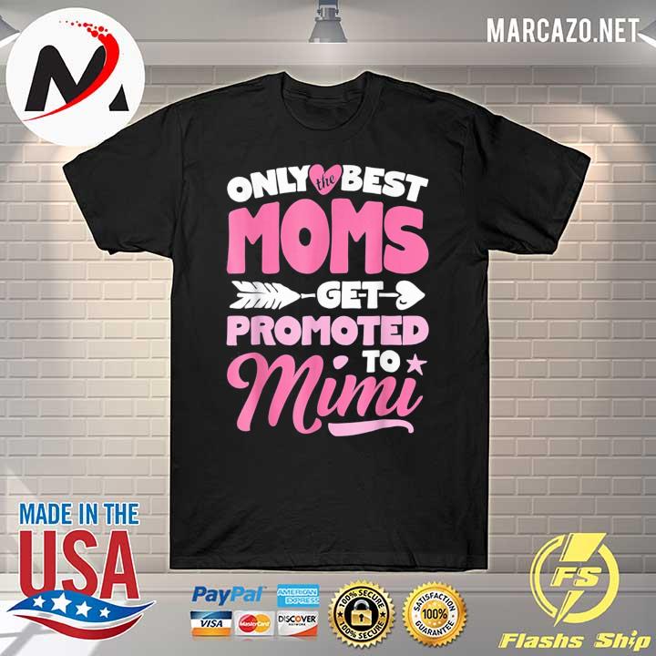 Only best moms get promoted to mimi shirt