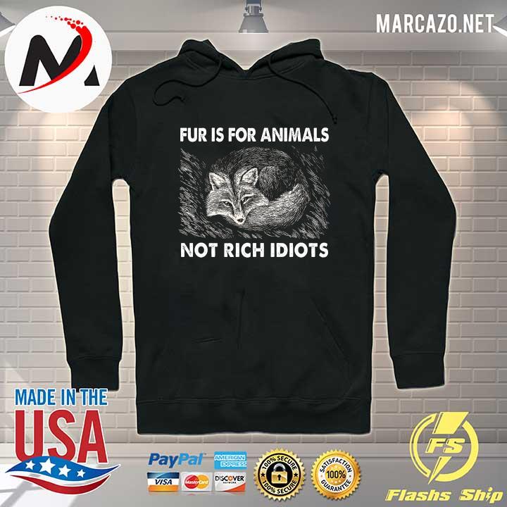 Original fur is for animals not rich idiots Hoodie