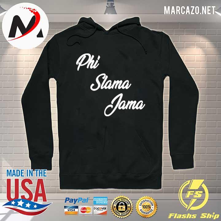 Phi Slama Jama Shirt Hoodie