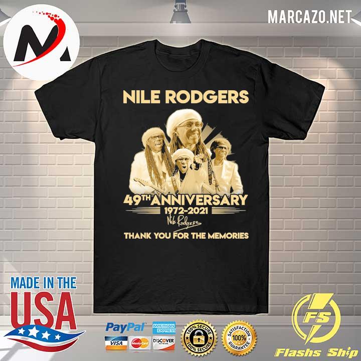 Premium nile rodgers 49th anniversary 1972 2021 thank you for the memories shirt