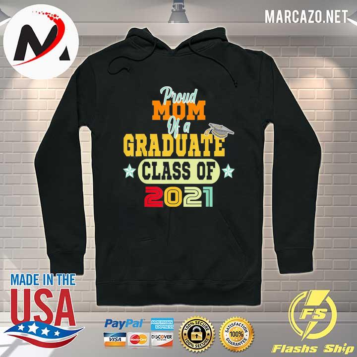 Proud mom of a graduate class of 2021 vintage retro design Hoodie