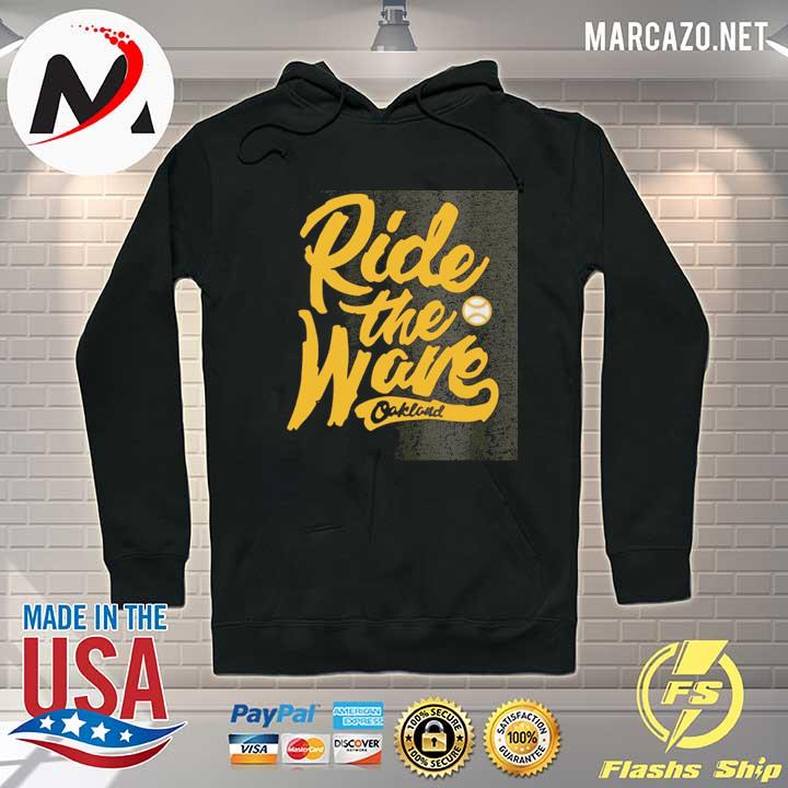 Ride the wave oakland s Hoodie