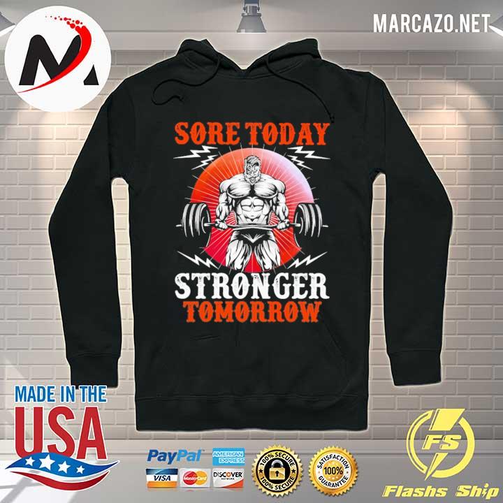 Sore Today Stronger Tomorrow gym Hoodie