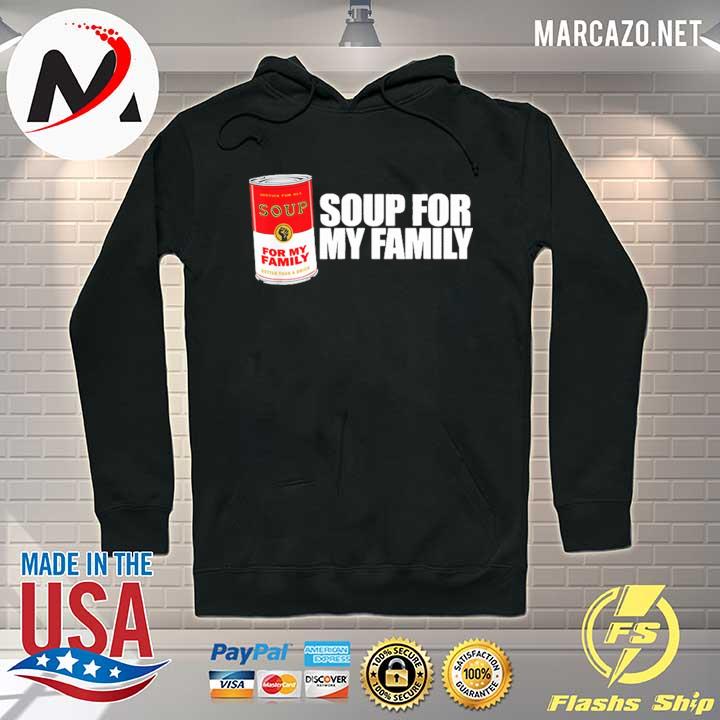 Soup for my family Hoodie