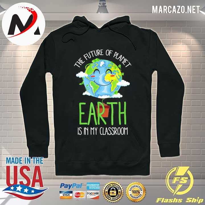 World earth day planet teachers 2021 classroom funny Hoodie