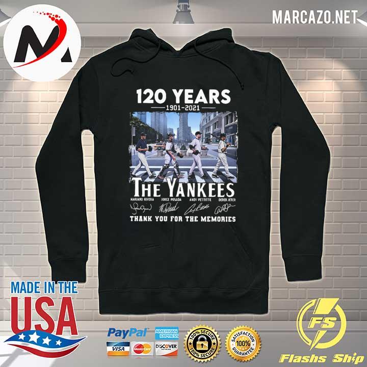 120 Years 1901 - 2021 The Yankees Signature Thank You For The Memories Shirt Hoodie