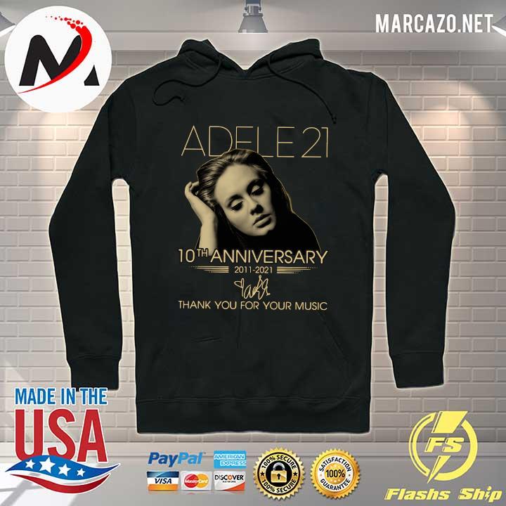 Adele 21 10th Anniversary 2011 - 2021 Signature Thank You For Your Music Shirt Hoodie